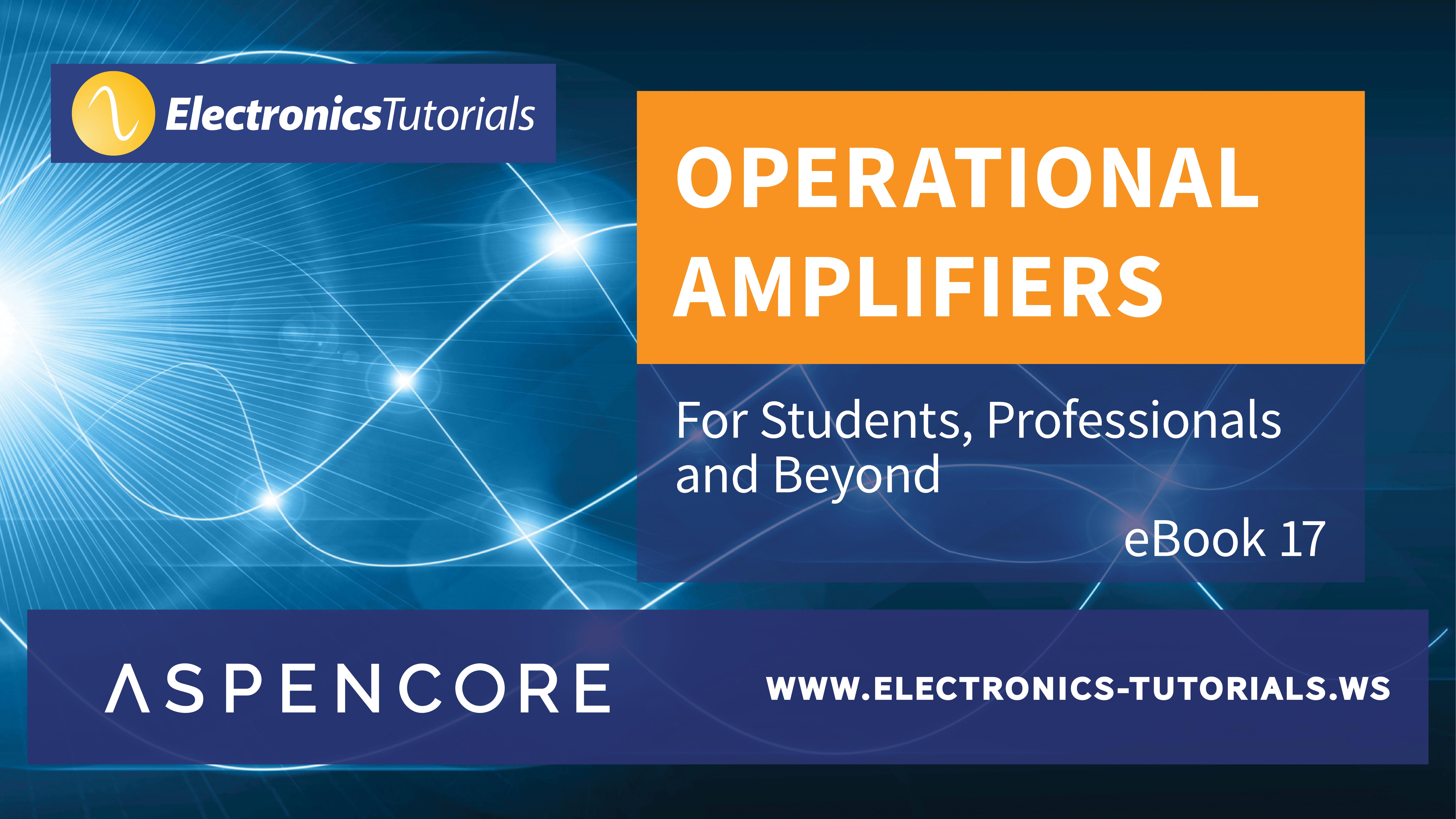 Operational Amplifier EBook - Basic Electronics Tutorials