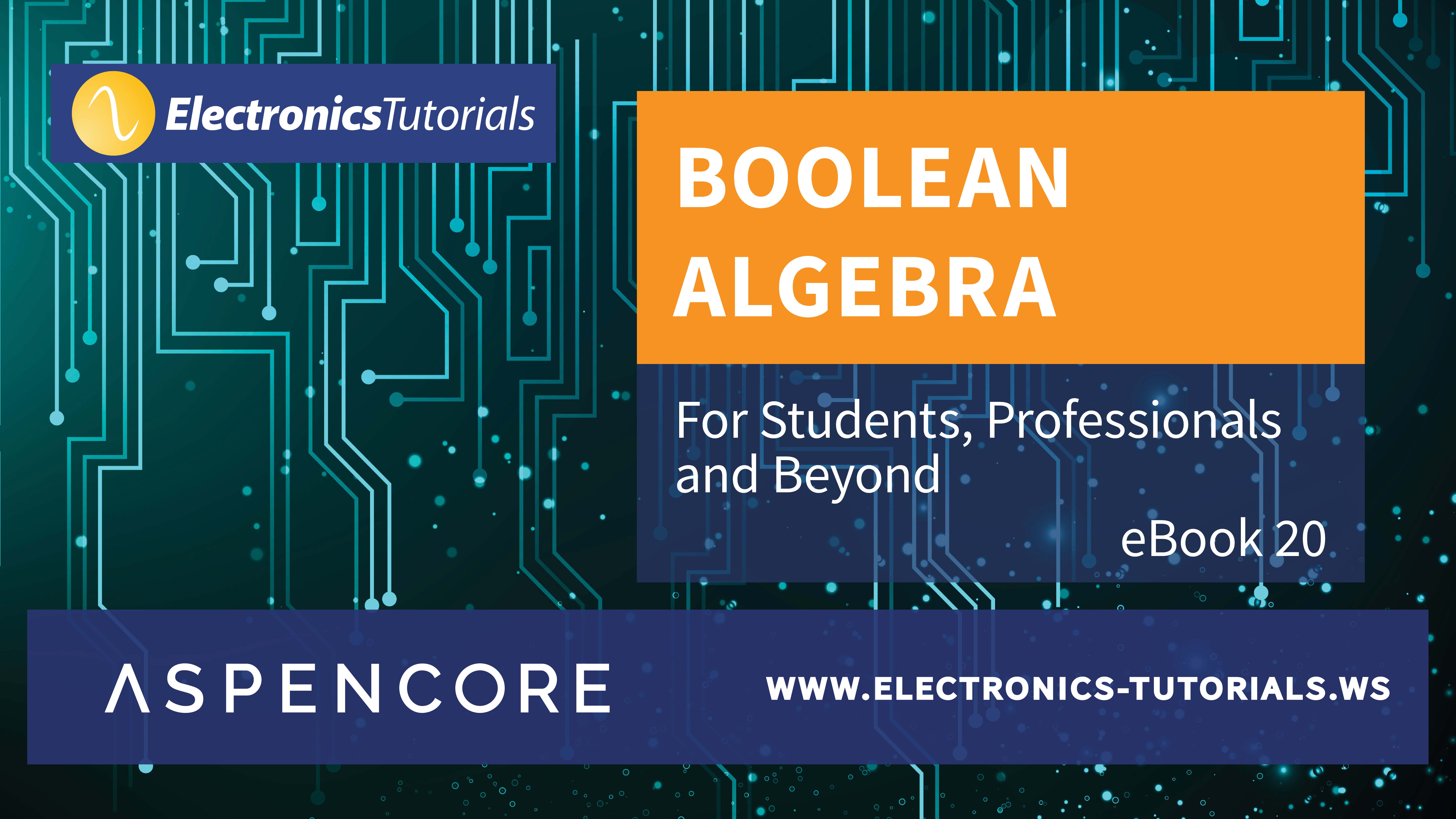 Boolean Algebra & Switching Theory EBook - Electronics Tutorials